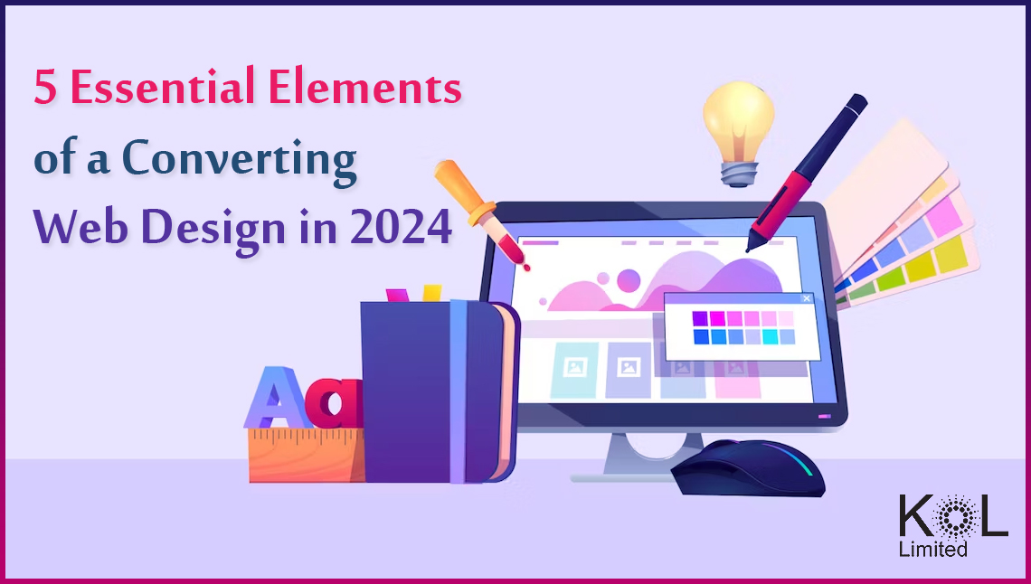 5 Essential Elements Of A Converting Web Design in 2024